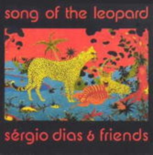 Sergio Dias & Friends – Song Of The Leopard