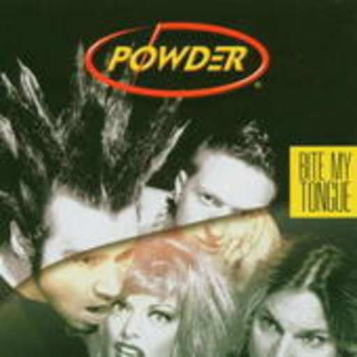 Powder – Bite My Tongue