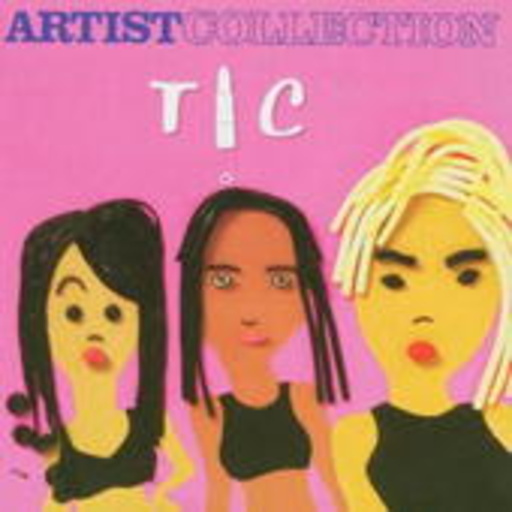 TLC – Artist Collection
