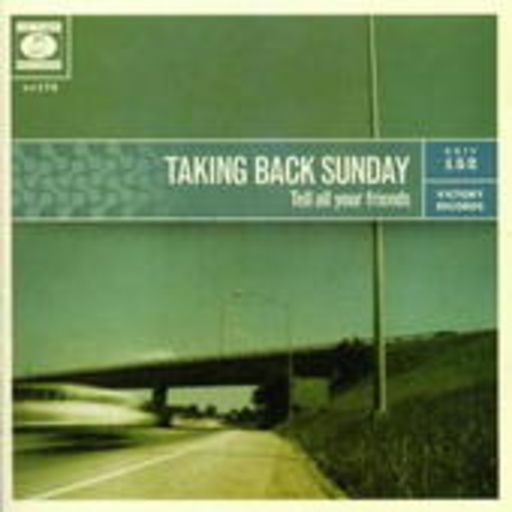 Taking Back Sunday – Tell All Your Friends