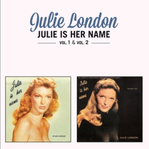 Julie London – Julie Is Her Name Vol. 1 & 2