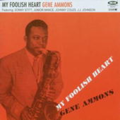 Gene Ammons – My Foolish Heart