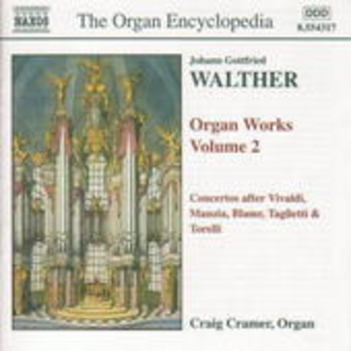 Organ Works Volume 2 – Concertos After Vivaldi, Manzia, Blamr, Taglietti …