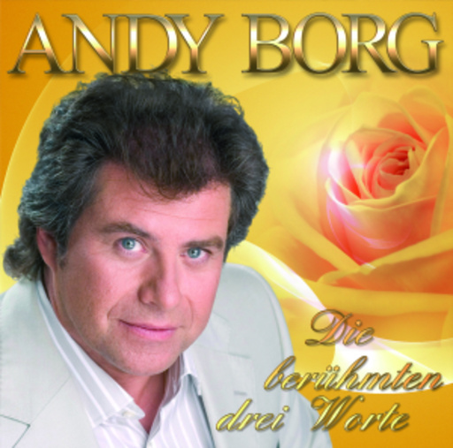 Andy Borg – Die berühmten drei Worte