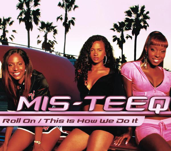 Mis-Teeq – Roll On/This Is How We Do It