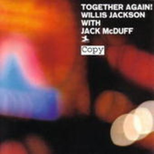Willis Jackson/Jack McDuff – Together Again!