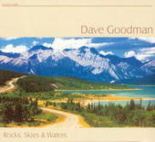 Dave Goodman – Rocks, Skies & Waters