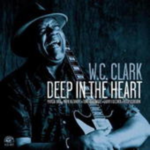 W.C. Clark – Deep In The Heart
