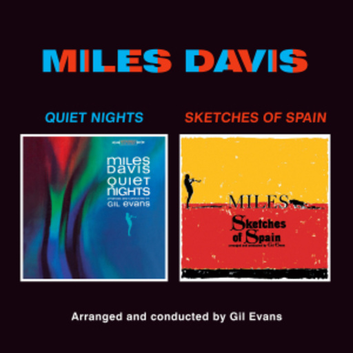 Miles Davis & Gil Evans – Quiet Nights/Sketches Of Spain