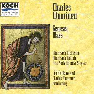 New York Virtuoso Singers/Charles Wuorinen u.a. – Genesis Mass/A Solis Ortu/Ave Christe/Mass For The Restauration ...