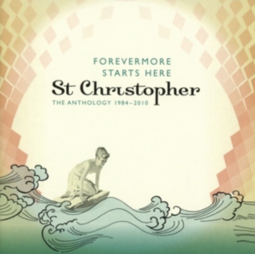 St. Christopher – Forevermore Starts Here - Anthology 1984-2010