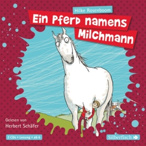 Herbert Schäfer – Ein Pferd namens Milchmann