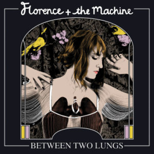 Florence & The Machine – Between Two Lungs