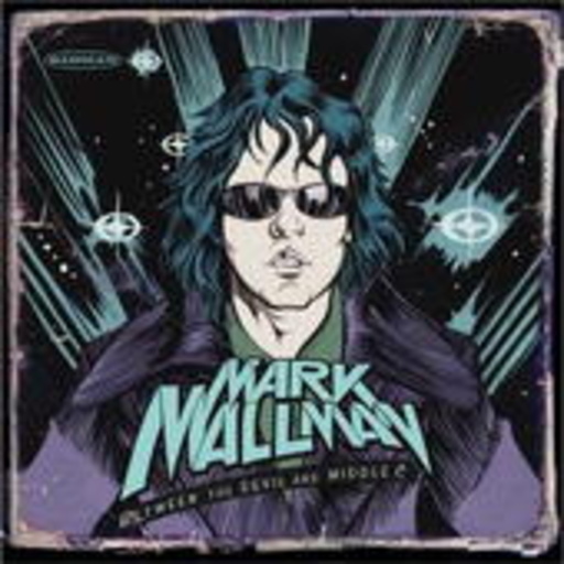 Mark Mallman – Between The Devil And Middle