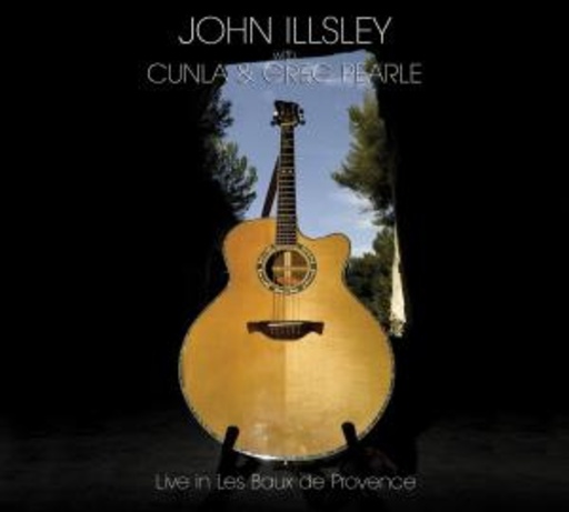 John Illsley/Cunla & Greg Pearle – Live In Les Baux De Provence