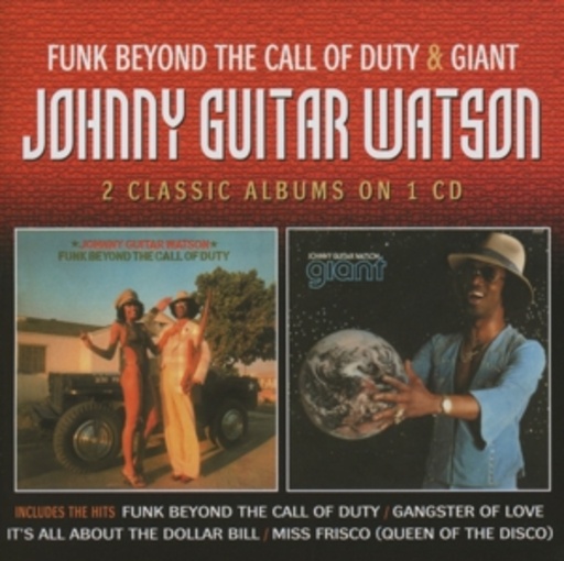 Johnny "Guitar" Watson – Funk Beyond The Call Of Duty/Giant