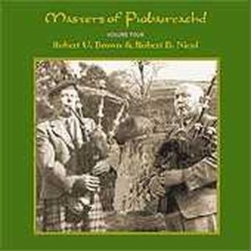 The Masters Of Piobaireachd Vol. 4