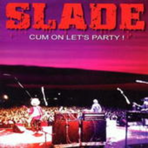 Slade – Cum On Let's Party