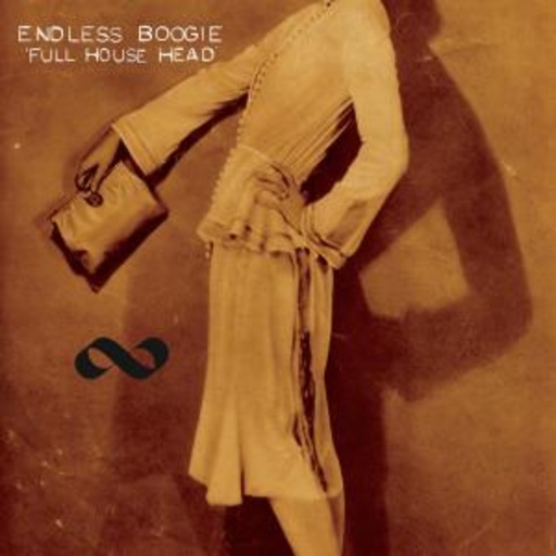 Endless Boogie – Full House Head