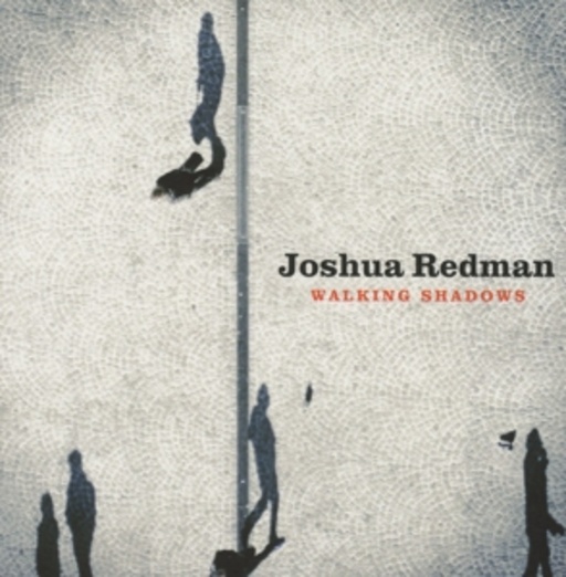 Joshua Redman – Walking Shadows