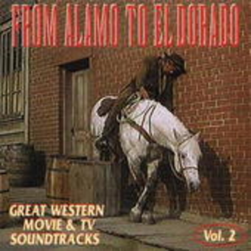 Diverse – From Alamo To El Dorado - Great Western Movie And TV Soundtracks Vol. 2