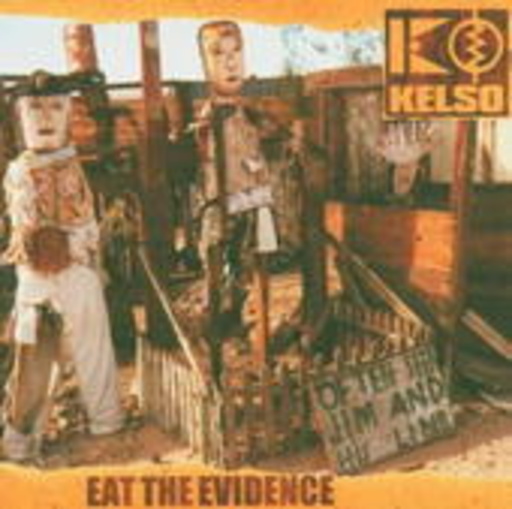 Kelso – Eat The Evidence
