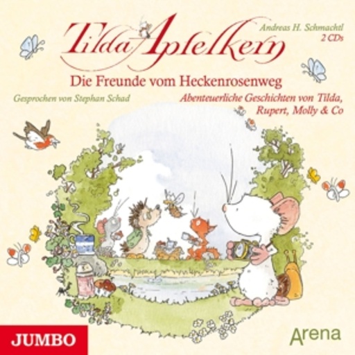 Stephan Schad – Tilda Apfelkern - Die Freunde vom Heckenrosenweg