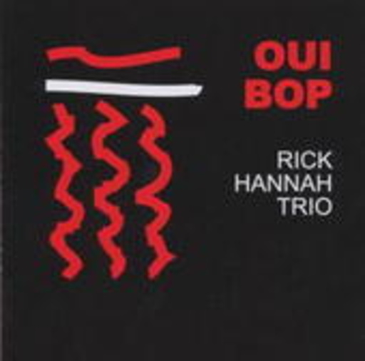Rick Hannah – Oui Bop
