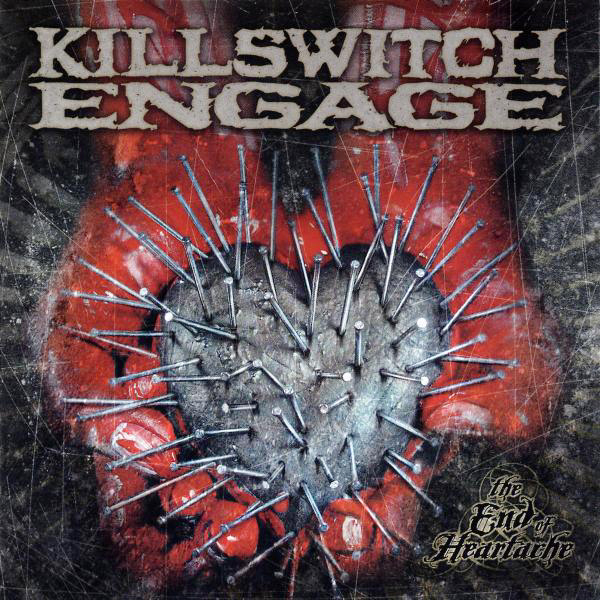 Killswitch Engage – The End Of Heartache