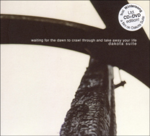 Dakota Suite – Waiting For The Dawn To Crawl Through And Take Away Your Life