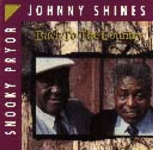 Snooky Pryor & John Shines – Back To The Country