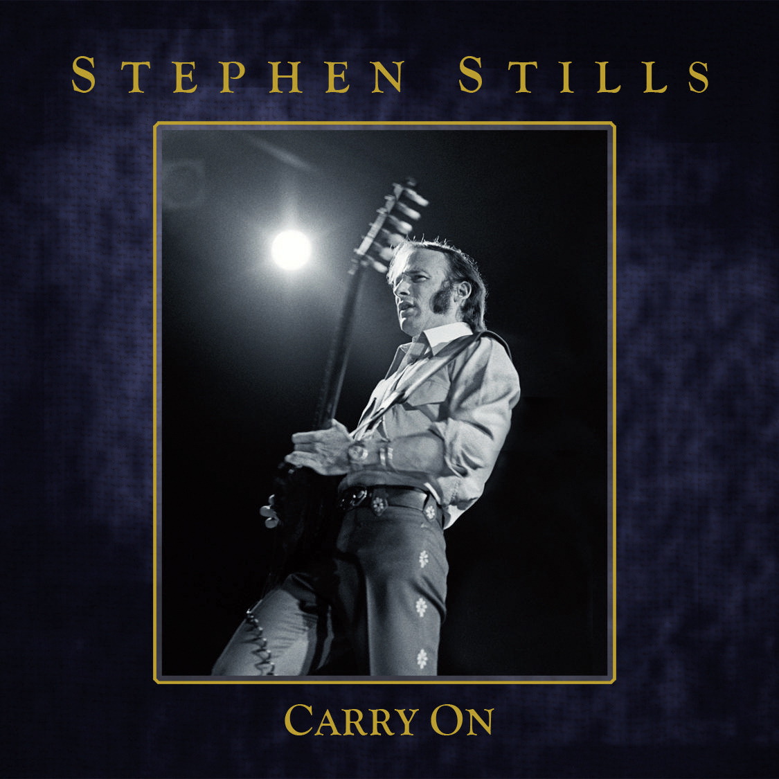 Stephen Stills – Carry On