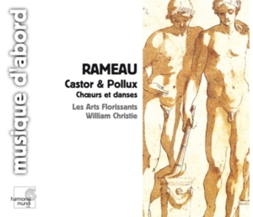 William Christie/Les Arts Florissants – Castor & Pollux - Choeurs Et Danses