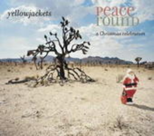 Yellowjackets – Peace Round - A Christmas Celebration