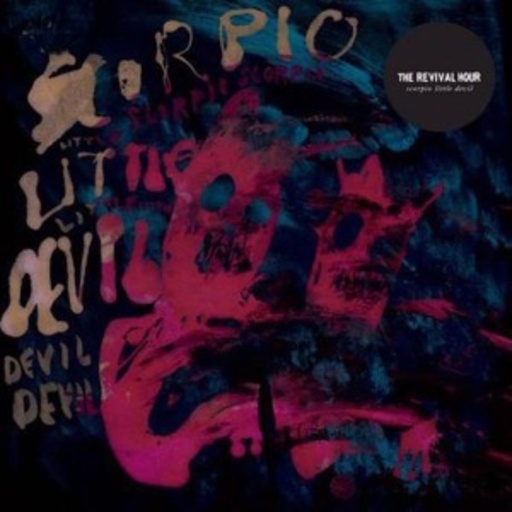 The Revival Hour – Scorpio Little Devil