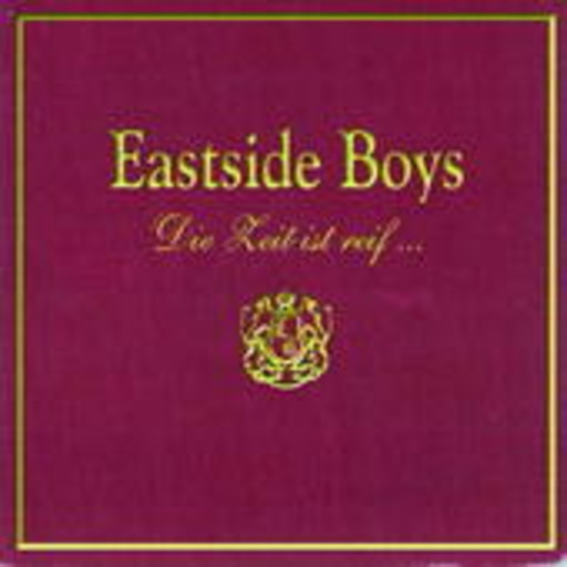 Eastside Boys – Die Zeit ist reif
