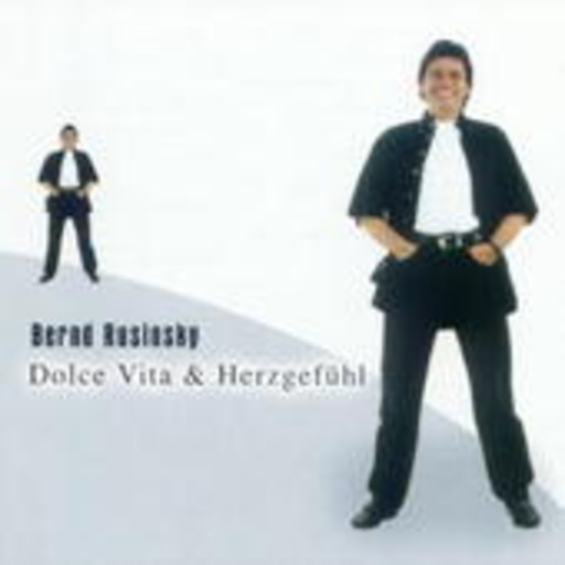 Bernd Rusinsky – Dolce Vita & Herzgefühl