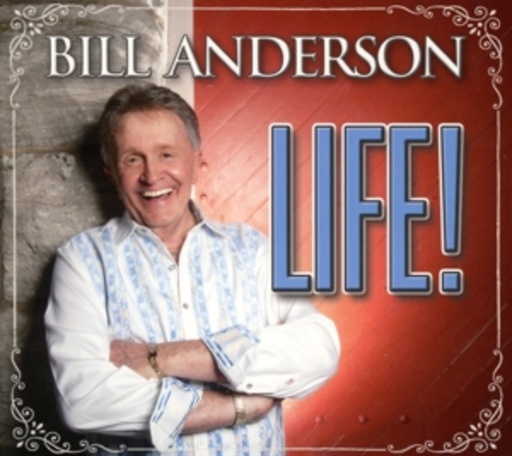 Bill Anderson – Life!