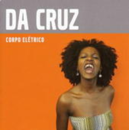 Da Cruz – Corpo Electrico
