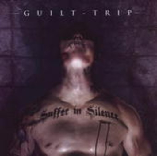 Guilt Trip – Suffer In Silence