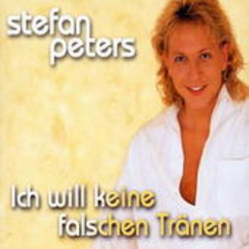 Stefan Peters – Ich will keine falschen Tränen