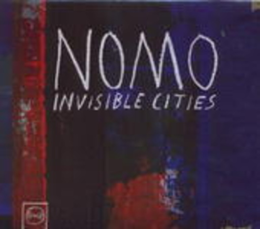 Nomo – Invisible Cities