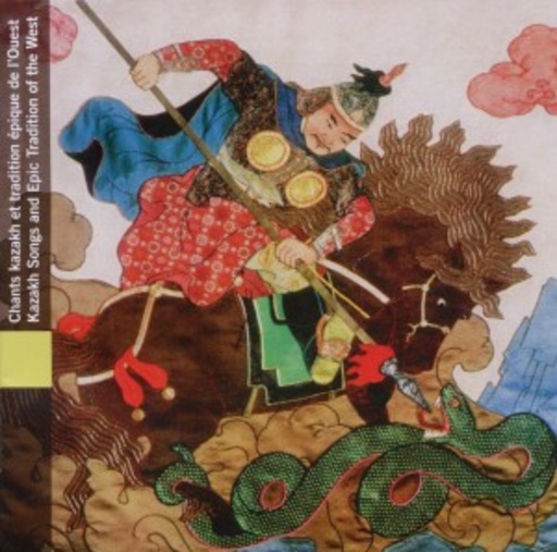 Mongolia – Kazakh Songs And Epic Traditions Of The West