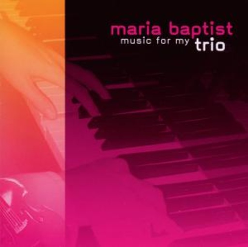 Maria Baptist – Music For My Trio