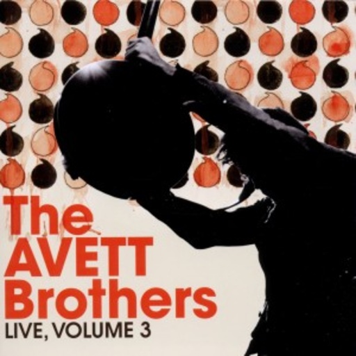 The Avett Brothers – Live, Volume 3
