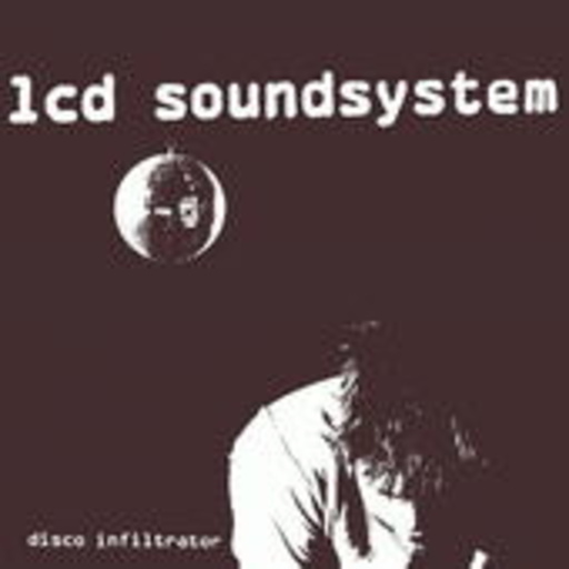 LCD Soundsystem – Disco Infiltrator
