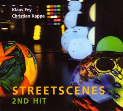 Klaus Fey/Christian Kappel & Streetscenes – 2nd Hit