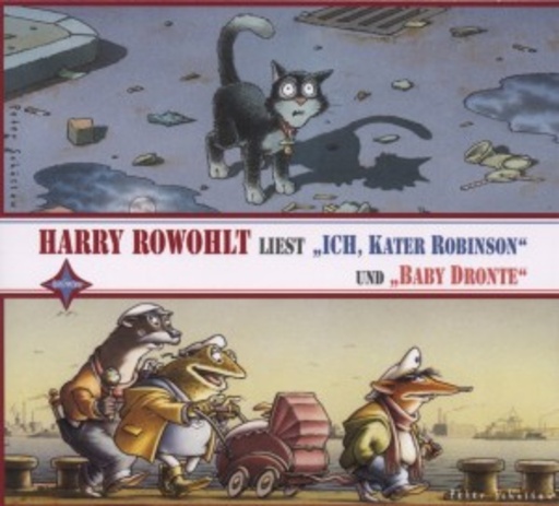 Harry Rowohlt – Harry Rowohlt liest "Ich, Kater Robinson" und "Baby Dronte"