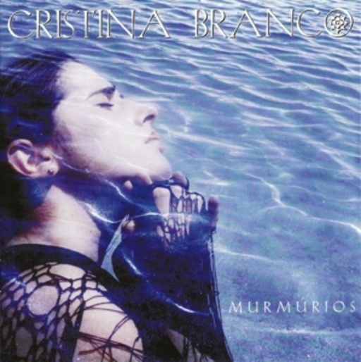 Cristina Branco – Murmurios