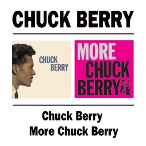 Chuck Berry – More Chuck Berry & Chuck Berry